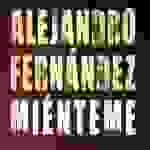 Alejandro Fernández - Miénteme