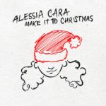 Alessia Cara - Make it to Christmas