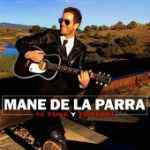 Mané de la Parra - Te tuve y te perdí