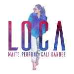 Maite Perroni - Loca