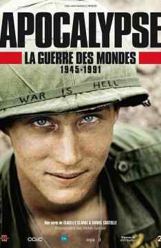 Apocalypse La Guerre Des Mondes 1945-1991