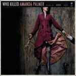 Amanda Palmer - What's the use of wond'rin'?