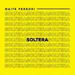 Maite Perroni - Soltera