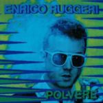 Enrico Ruggeri - Polvere