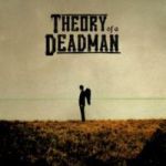 Theory of a Deadman - Last song