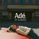 Adé - Tout savoir