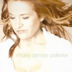 Marie Denise Pelletier - Et si tu m'aimes